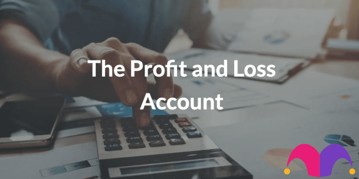 The Profit And Loss Account | The Motley Fool UK