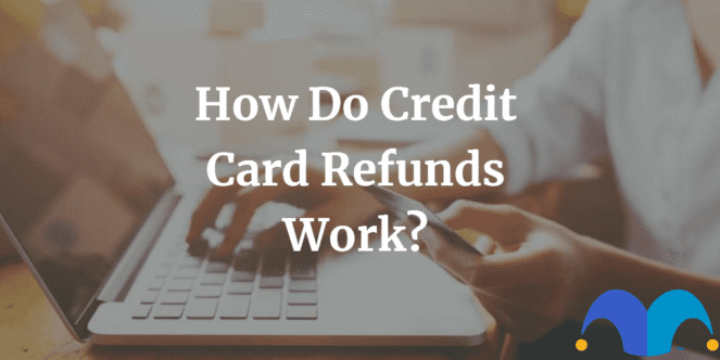 how-do-credit-card-refunds-work-fool-uk