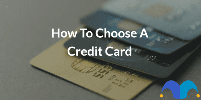 How to Choose a Credit Card | Fool UK