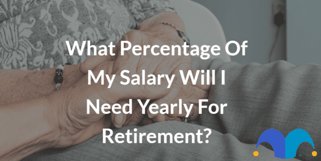 what-percentage-of-my-salary-will-i-need-yearly-for-retirement-the