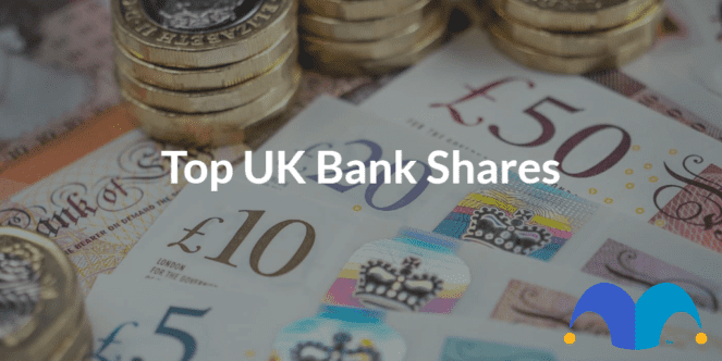 Investing In Banking: Top UK Bank Shares Of 2024 | The Motley Fool UK